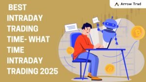 Best Intraday Trading Time – What Time Intraday Trading 2025